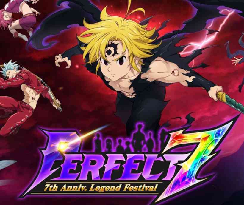 グラクロ7周年大特集！不倶戴天メリオダスが爆誕したレジェンドフェスPerfect 7と、777リレー全貌を徹底解説【2026年5月最新】